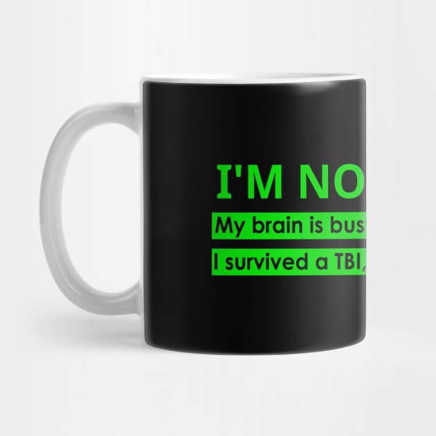 TBI Brain Injury Green - Not Stupid by survivorsister
